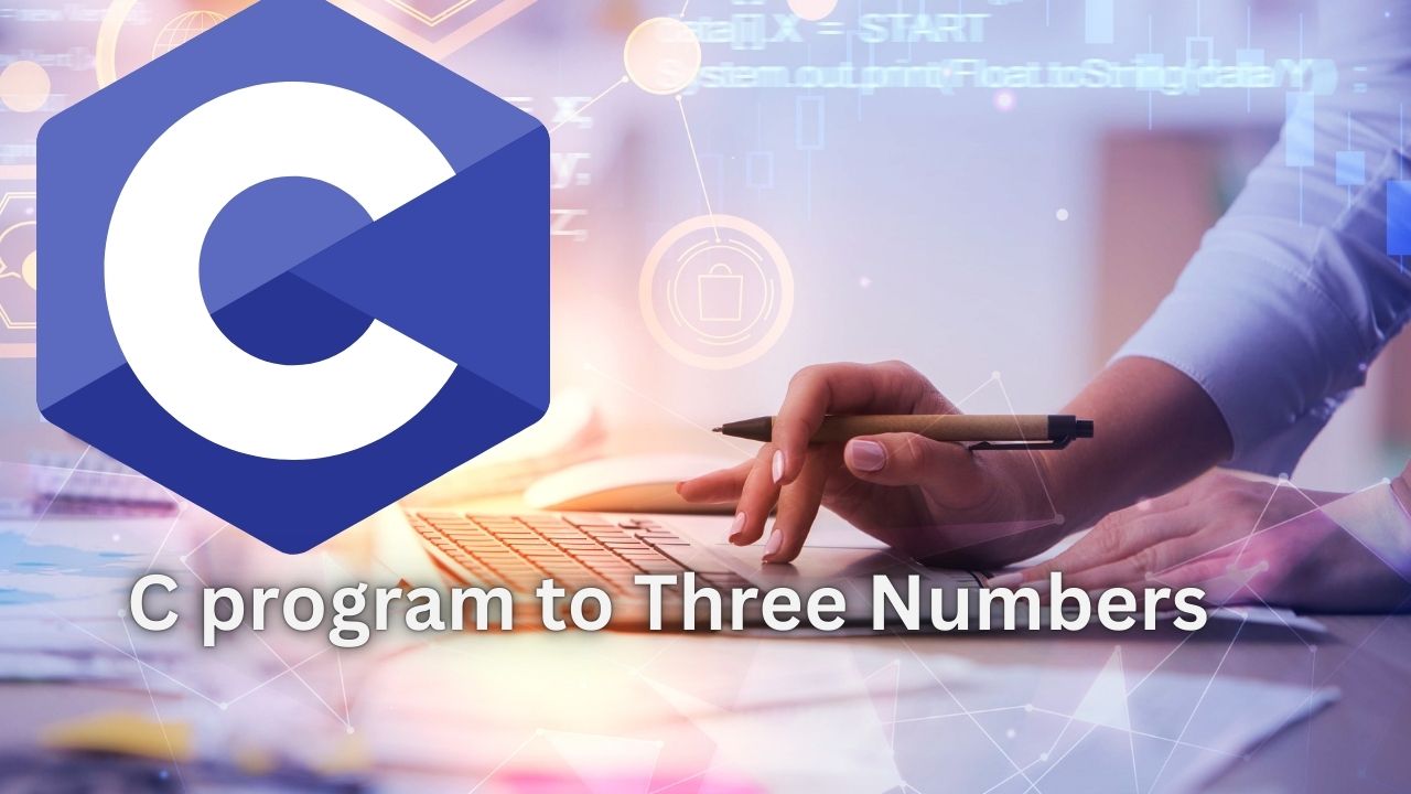 C Program To Add Three Numbers